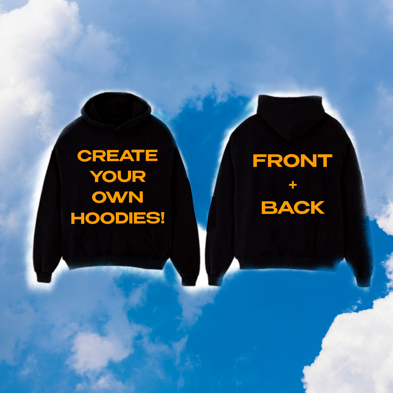 CUSTOM HOODIE (FRONT AND BACK) UNISEX